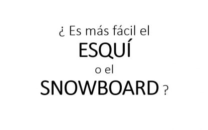 Es más fácil esquí o snowboard