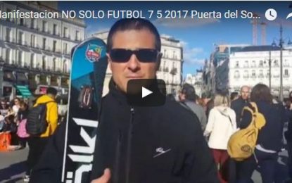 Manifestación NO SOLO FUTBOL en Puerta del Sol Madrid